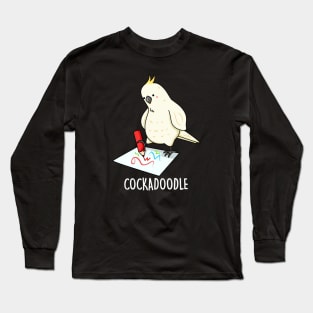Cockadoodle Animal Pun Long Sleeve T-Shirt